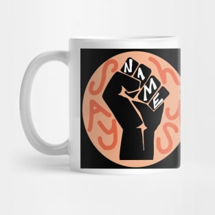 Say His Name- ALL proceeds go to Black Lives Matter Mug